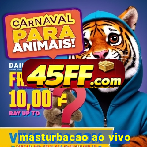 masturbacao ao vivo
